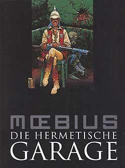 Moebius-Collection (Crosscult, B.) Hermetische Garage 1. Auflage