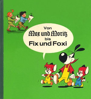 Von Max und Moritz bis Fix und Foxi (Verlags-Union, B.)