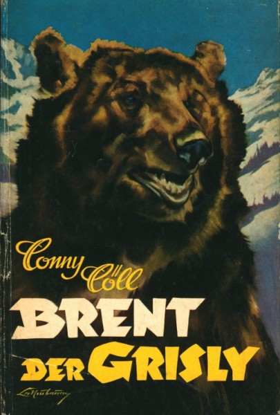 Conny Cöll Jugendreihe (Conny Cöll-Verlag, Tb.) Brent der Grisly Jugendbücher