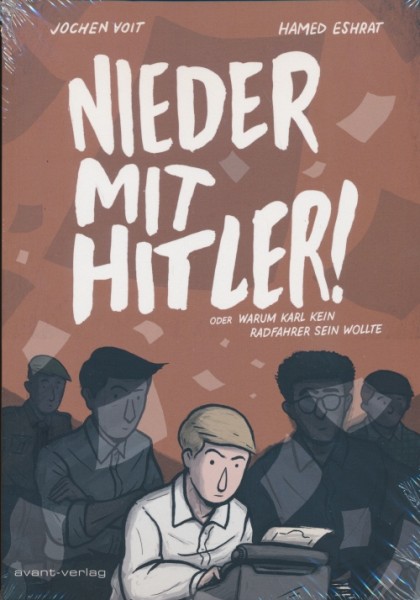 Nieder mit Hitler! (Avant, Br.) oder Warum Karl kein Radfahrer sein wollte