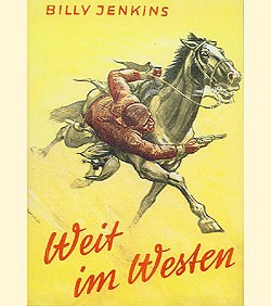 Billy Jenkins Vorkrieg Leihbuch Nachdruck Weit im Westen (Ganzbiller)