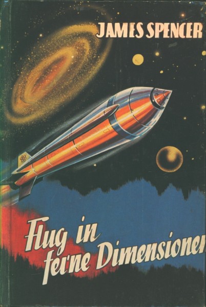 Spencer, James Leihbuch Flug in ferne Dimensionen (Bewin)