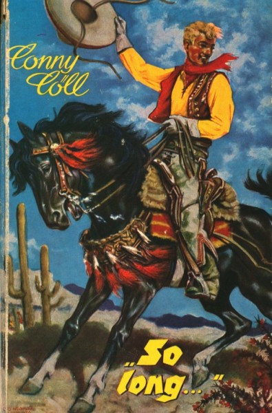 Conny Cöll Jugendreihe (Conny Cöll-Verlag, Tb.) So long Jugendbücher