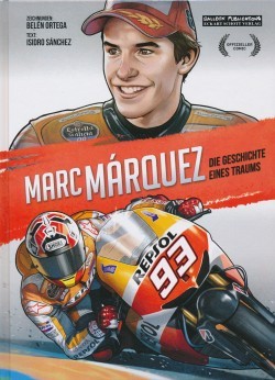Marc Márquez (Salleck, B.) Die Geschichte eines Traums