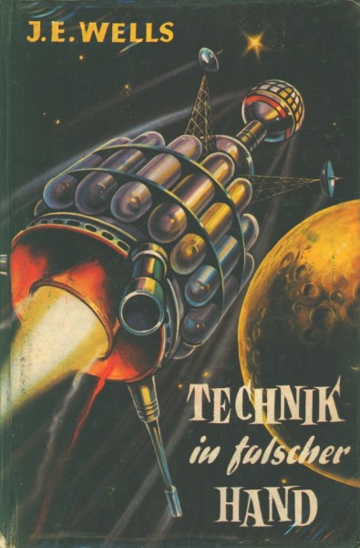 Wells, J.E. Leihbuch Technik in falscher Hand (Widukind)