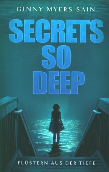 Myers Sain, G.: Secrets so Deep: Flüstern aus der Tiefe