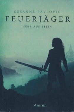 Pavlovic, S.: Feuerjäger 2 - Herz aus Stein