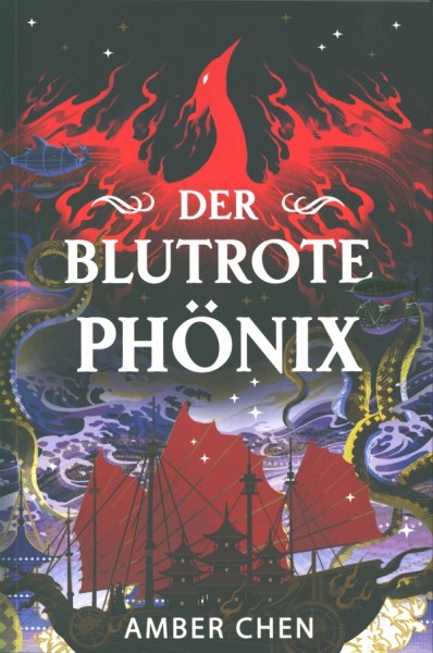 Chen, A.: Der Sturz des Drachen 2 - Blutrote Phönix