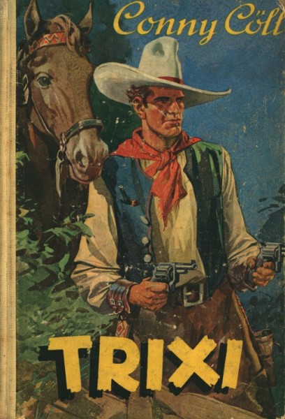 Conny Cöll Leihbuch Trixi (Conny-Cöll-Verlag)