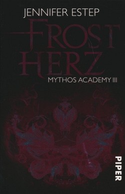 Estep, J.: Mythos Academy 3: Frostherz
