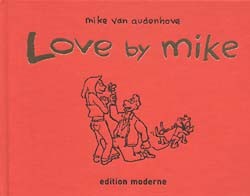 Love by Mike (Edition Moderne, BQ.) (neu)