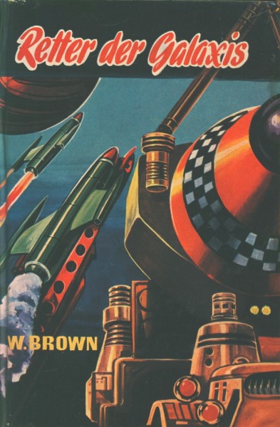 Brown, W. Leihbuch Retter der Galaxis (Bewin)