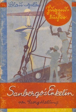 Blau-gelbe Jugendbücher (Voco, VK) "Sanbergos..." Vorkrieg, ohne Nummer, Titel: "Sanbergos Enkelin"