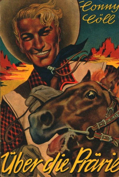 Conny Cöll Western-Taschenbücher (Conny Cöll Verlag, Tb.) Über die Prärie