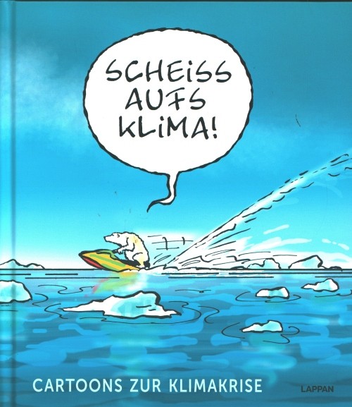 Scheiss auf´s Klima