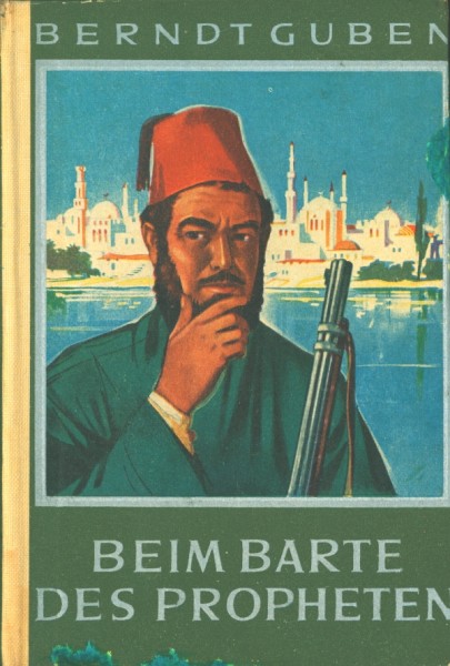 Berndt-Guben Leihbuch Beim Barte des Propheten (Dankwart)