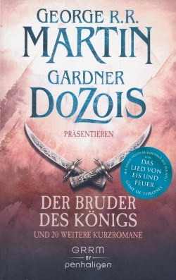 Martin, G.R.R., Dozois, G.: Der Bruder des Königs
