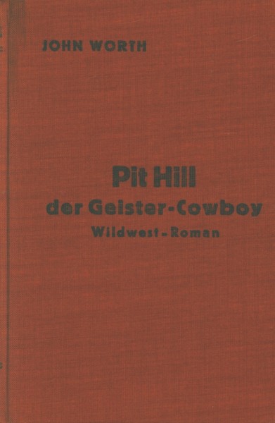 Worth, John Leihbuch Pit Hill der Geister-Cowboy (Brehm)