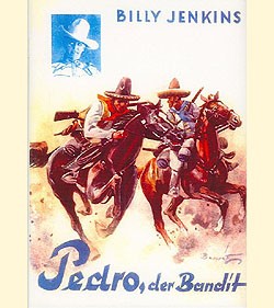 Billy Jenkins Vorkrieg Leihbuch Nachdruck Pedro, der Bandit (Ganzbiller)