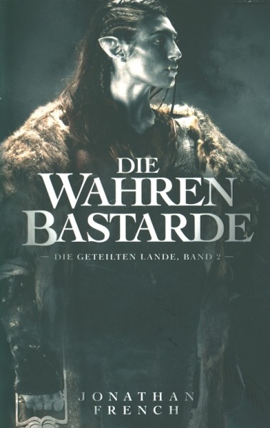 French, J.: Die geteilten Lande 2 - Die wahren Bastarde