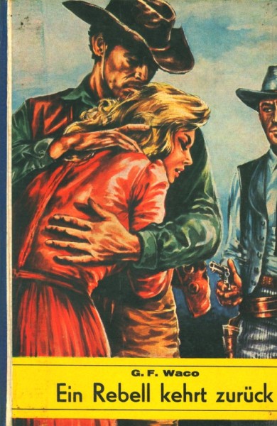 Waco, G.F. Leihbuch Ein Rebell kehrt zurück (Hallberg)