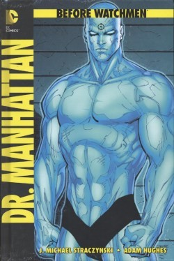 Before Watchmen: Dr. Manhattan (Panini, B.) Hardcover