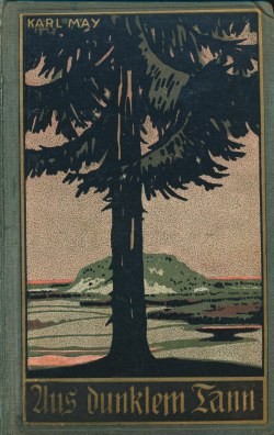 Karl May's gesammelte Werke (Radebeul 1915-1945) Nr.43 Aus dunklem Tann (36.-54. Tsd.) Leinen