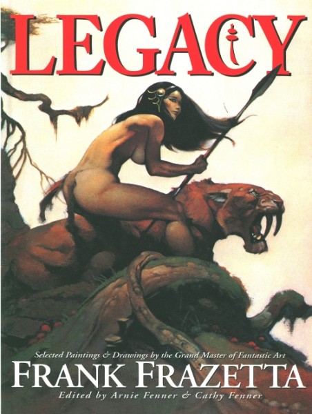 Legacy Frank Frazetta (Underwood, B.)