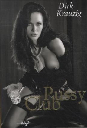 Pussy Club (Edition Skylight, B.)
