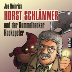 Horst Schlämmer (Piper, B.) und der Rummelhenker Hackepeter
