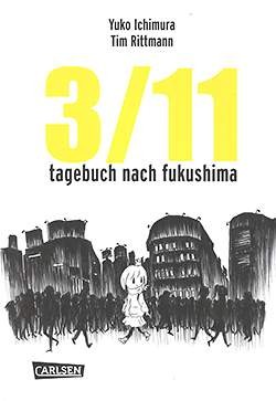3/11 - Tagebuch nach Fukushima (Carlsen, Br.)