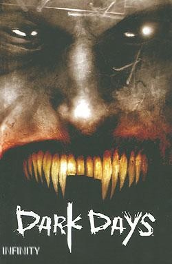 Dark Days (Infinity, Br.)