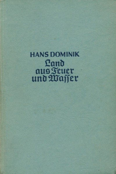Dominik, Hans Leihbuch VK Land aus Feuer und Wasser (Koehler) Vorkrieg