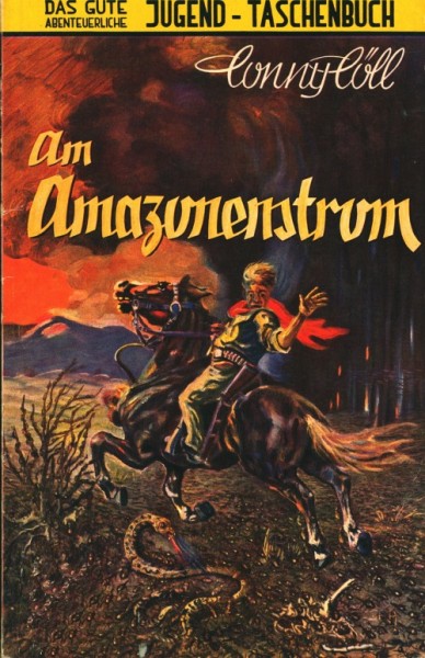 Conny Cöll Gute Jugend-Taschenbuch (Conny Cöll-Verlag, Tb.) Am Amazonenstrom