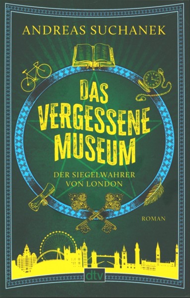 Suchanek, A.: Der Siegelwahrer von Londen 1: Das vergessene Museum