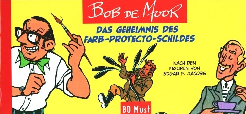 Bob de Moor - Das Geheimnis des Farb-Protecto-Schildes