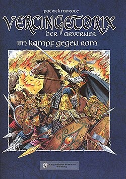 Vercingetorix der Averner (Ingraban Ewald, Gb.) im Kampf gegen Rom