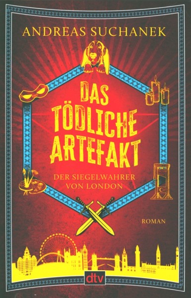 Suchanek, A.: Der Siegelwahrer von London 2: Das tödliche Artefakt