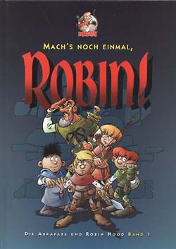 Abrafaxe (Steinchen für Steinchen, B.) Abrafaxe und Robin Hood Nr. 1,2