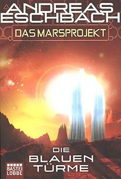 Eschbach, A.: Das Marsprojekt - Die blauen Türme