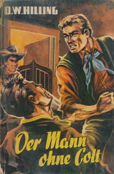 Hilling, O.W. Leihbuch Mann ohne Colt (Bewin)