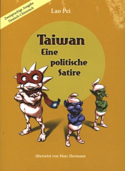 Taiwan: Eine politische Satire