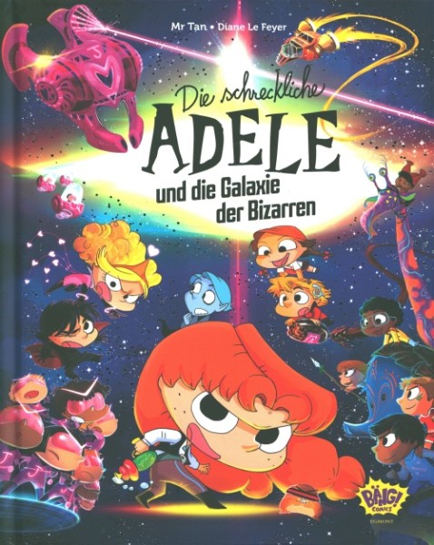 Die schreckliche Adele - Die Galaxie der Bizarren