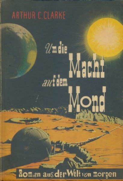 Clarke, Arthur C. Leihbuch Um die Macht auf dem Mond (Weiss)