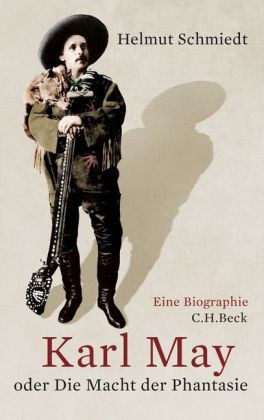 Karl May oder die Macht der Phantasie (C.H. Beck, B.)