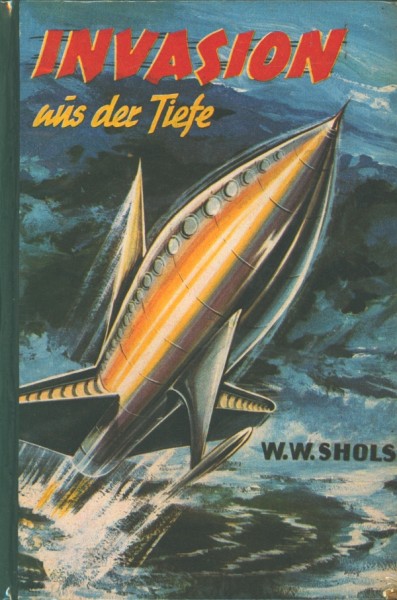 Shols, W.W. Leihbuch Invasion aus der Tiefe (Bewin)