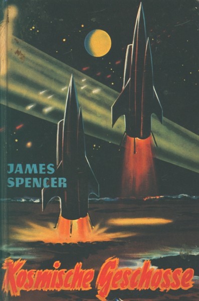 Spencer, James Leihbuch Kosmische Geschosse (Bewin)