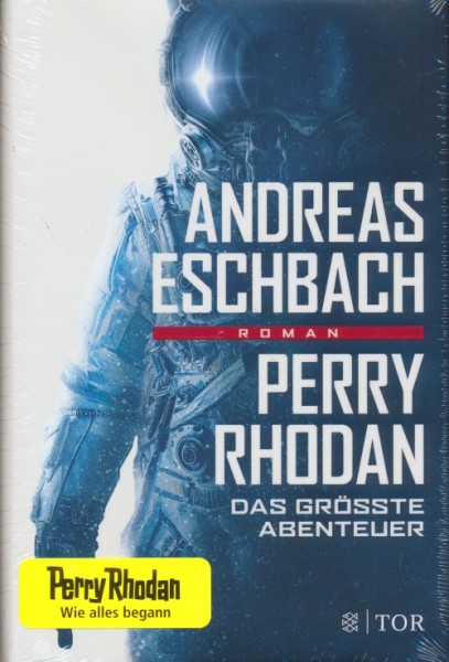 Eschbach, A.: Perry Rhodan - Das größte Abenteuer