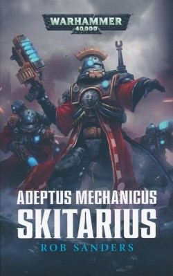 Warhammer 40k (Black Library, Tb.) Adeptus Mechanicus: Skitarius