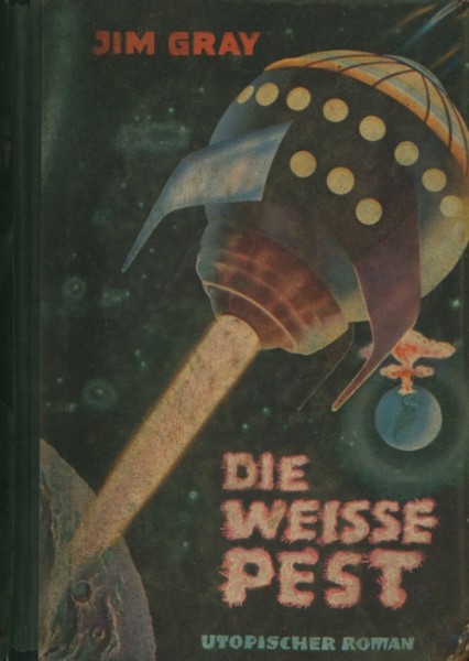 Gray, Jim Leihbuch Weisse Pest (Bewin)